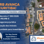 Regularização Fundiária em Curitiba avança com Decreto nº 390/2026 e amplia oportunidades no Mercado Imobiliário.