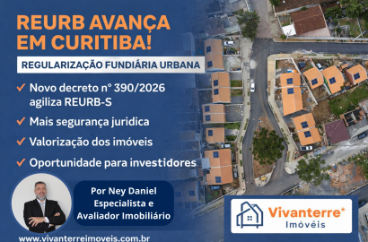 Regularização Fundiária em Curitiba avança com Decreto nº 390/2026 e amplia oportunidades no Mercado Imobiliário.